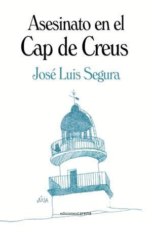 ASESINATO EN EL CAP DE CREUS | 9788419136404 | SEGURA, JOSE LUIS