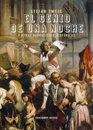 GENIO DE UNA NOCHE Y OTRAS NARRACIONES HISTÓRICAS, EL | 9788416300884 | ZWEIG, STEFAN
