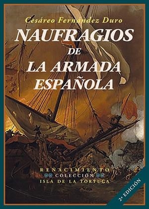 NAUFRAGIOS DE LA ARMADA ESPAÑA | 9788419231567 | FERNANDEZ DURO, CESAREO