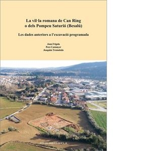 VIL·LA ROMANA DE CAN RING O DELS POMPEU SATURIÓ (BESALÚ), LA | 9788499845715