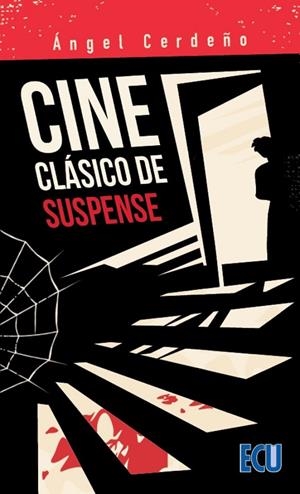 CINE CLASICO DE SUSPENSE | 9788418573859 | CERDEÑO MORENO, ÁNGEL