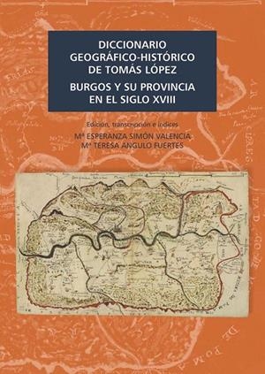 DICCIONARIO GEOGRAFICO HISTORICO DE TOMAS LOPEZ BURGOS Y SU PROVINCIA | 9788490921302 | SIMON VALENCIA, MARIA ESPERANZA