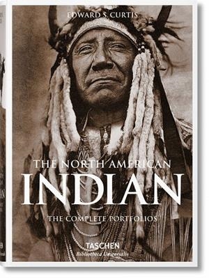 NORTH AMERICAN INDIAN, THE. THE COMPLETE PORTFOLIOS | 9783836550567 | CURTIS, EDWARD S.