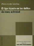 TIPO INJUSTO EN LOS DELITOS DE MERA ACTIVIDAD, EL | 9788484442127 | ACALE SANCHEZ, MARIA