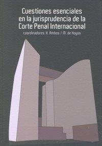 CUESTIONES ESENCIALES EN LA JURISPRUDENCIA DE LA C.P.I. | 9788498364330 | AMBOS, K. / DE HOYOS, M.