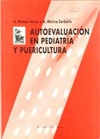 AUTOEVALUACION EN PEDIATRIA | 9788481511628 | MUÑOZ HOYOS, ANTONIO / MOLINA CARBALLO, ANTONIO