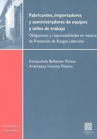 FABRICANTES, IMPORTADORES Y SUMINISTRADORES DE EQUIPOS Y UTILES DE TRABAJO | 9788498366693 | BALLESTER PASTOR, I. / VICENTE PALACIO, A.