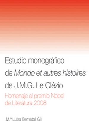 ESTUDIO MONOGRAFICO DE MONDO ET AUTRES HISTOIRES DE J. M. | 9788498368123 | BERNABE GIL, MARIA LUISA