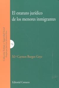 ESTATUTO JURIDICO DE LOS MENORES INMIGRANTES, EL | 9788490450581 | BURGOS GOYE, MARI CARMEN