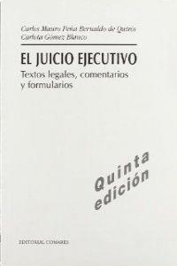 JUICIO EJECUTIVO, EL (5ª EDICION) | 9788481515589 | PEÑA BERNALDO DE QUIROS, CARLOS MAURO / GOMEZ BLANCO, MARIA CARLOTA