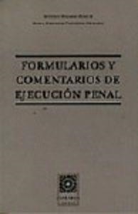 FORMULARIOS Y COMENTARIOS DE EJECUCION PENAL | 9788486509774 | CASTAÑEDA ORDOÑEZ, MARIA FERNANDA N.