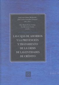 CAJAS DE AHORROS Y LA PREVENCIÓN Y TRATAMIENTO DE LA CRISIS DE LAS ENTIDADES DE CRÉDITO, LAS | 9788490452455 | COLINO MEDIAVILLA, JOSE LUIS