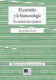 EMBRION Y LA BIOTECNOLOGIA, EL. UN ANALISIS ETICO-JURIDICO | 9788484448808 | DE MIGUEL BERIAIN, IÑIGO