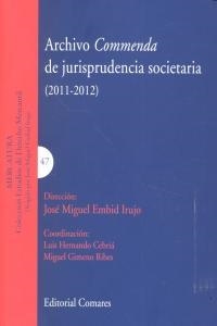 ARCHIVO COMMENDA DE JURISPRUDENCIA SOCIETARIA (2011-2012) | 9788490451434 | EMBID IRUJO, JOSE MIGUEL