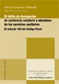 DELITO DE DENEGACION DE ASISTENCIA SANITARIA, EL | 9788498360684 | ESQUINAS VALVERDE, PATRICIA