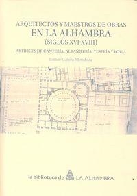 ARQUITECTOS Y MAESTROS DE OBRAS EN LA ALHAMBRA | 9788490452257 | GALERA MENDOZA, ESTHER