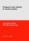 IMPUESTO SOBRE VEHICULOS DE TRACCION MECANICA, EL | 9788484447832 | GARCIA MARTINEZ, A. / VEGA BORREGO, F. A.