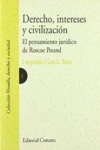 DERECHO, INTERESES Y CIVILIZACION | 9788484443971 | GARCIA RUIZ, LEOPOLDO