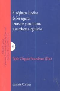 RÉGIMEN JURÍDICO DE LOS SEGUROS TERRESTRES Y MARÍTIMOS Y SU REFORMA LEGISLATIVA, EL | 9788498369939 | GIRGADO PERANDONES, PABLO