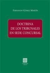 DOCTRINA DE LOS TRIBUNALES EN SEDE CONCURSAL | 9788498361988 | GOMEZ MARTIN, FERNANDO