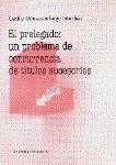 PRELEGADO, EL : UN PROBLEMA DE CONCURRENCIA DE TITULOS SUCESORIOS | 9788481513011 | GOMEZ-SALVAGO SANCHEZ, CECILIA