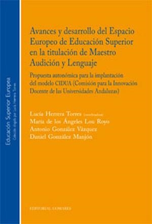 AVANCES Y DESARROLLO DEL ESPACIO EUROPEO DE EDUCACION SUPERIOR | 9788498364682 | HERRERA TORRES, LUCIA