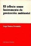 TRIBUTO COMO INSTRUMENTO DE PROTECCIÓN AMBIENTAL, EL | 9788481516630 | JIMENEZ HERNANDEZ, JORGE