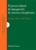 PROCESO LABORAL DE IMPUGNACIÓN DE SANCIONES DISCIPLINARIAS, EL | 9788484444954 | MONEREO PEREZ, JOSE LUIS