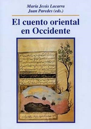 CUENTO ORIENTAL EN OCCIDENTE, EL | 9788498360844 | LACARRA, M. J. / PAREDES, JUAN