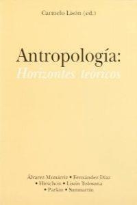 ANTROPOLOGIA : HORIZONTES TEORICOS | 9788481517491 | LISON, CARMELO