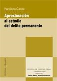APROXIMACION AL ESTUDIO DEL DELITO PERMANENTE | 9788498361230 | LLORIA GARCIA, PAZ