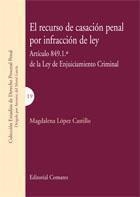 RECURSO DE CASACION PENAL POR INFRACCION DE LEY, EL | 9788498361858 | LOPEZ CASTILLO, MAGDALENA