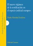 NUEVO REGIMEN DE LA NOTIFICACION EN EL ESPACIO JUDICIAL EUROPEO, EL | 9788484445173 | MARCHAL ESCALONA, NURIA