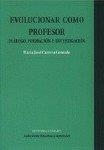 EVOLUCIONAR COMO PROFESOR | 9788484441892 | CARRERA GONZALO, MARIA JOSE