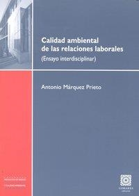 CALIDAD AMBIENTAL DE LAS RELACIONES LABORALES | 9788498367850 | MARQUEZ PRIETO, ANTONIO
