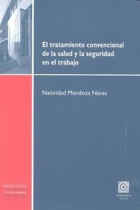 TRATAMIENTO CONVENCIONAL DE LA SALUD Y LA SEGURIDAD EN EL, EL | 9788490451250 | MENDOZA NAVAS, NATIVIDAD