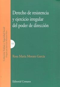 DERECHO DE RESISTENCIA Y EJERCICIO IRREGULAR DEL PODER DE DIRECCIÓN | 9788498368086 | MORATO GARCIA, ROSA MARIA