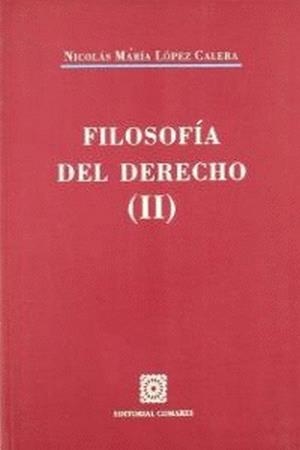 FILOSOFIA DEL DERECHO, II | 9788481517088 | LOPEZ CALERA, NICOLAS MARIA