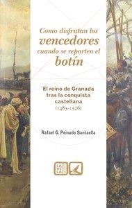 COMO DISFRUTAN LOS VENCEDORES CUANDO SE REPARTEN EL BOTIN | 9788498368284 | PEINADO SANTAELLA, RAFAEL G.