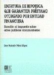 ESCRITURA DE HIPOTECA QUE GARANTIZA PRESTAMO OTORGADO POR ENTIDAD FINANCIERA | 9788481519594 | PEREZ LOPEZ, LINO ANTONIO