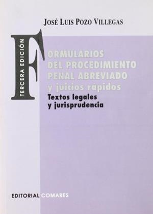 FORMULARIOS DEL PROCEDIMIENTO PENAL ABREVIADO Y JUICIO RÁPIDO | 9788481512847 | POZO VILLEGAS, JOSE LUIS