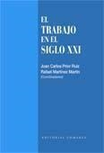 TRABAJO EN EL SIGLO XXI, EL | 9788498360011 | PRIOR RUIZ, J. C. / MARTINEZ MARTIN, R.