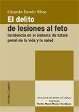 DELITO DE LESIONES AL FETO, EL | 9788484445272 | RAMON RIBAS, EDUARDO