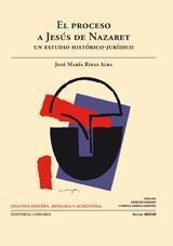 PROCESO A JESUS DE NAZARET. UN ESTUDIO HISTORICO-JURIDICO, EL | 9788498362817 | RIBAS ALBA, JOSE MARIA