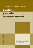 EPISTEME Y DERECHO. UNA EXPLORACION JURIDICO-PENAL | 9788484448228 | RIVERO SANCHEZ, JUAN MARCOS