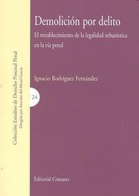 DEMOLICION POR DELITO | 9788498365863 | RODRIGUEZ FERNANDEZ, IGNACIO