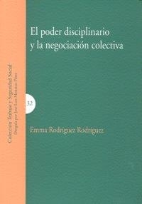 PODER DISCIPLINARIO Y LA NEGOCIACION COLECTIVA, EL | 9788498363616 | RODRIGUEZ RODRIGUEZ, EMMA