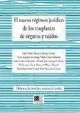 NUEVO RÉGIMEN JURÍDICO DE LOS TRASPLANTES DE ÓRGANOS Y TEJIDOS, EL | 9788487708961 | ROMEO CASABONA, CARLOS MARIA