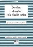 DERECHOS DEL MEDICO EN LA RELACION CLINICA | 9788498360691 | SANCHEZ-CARO, J. / ABELLAN, FERNANDO