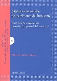 ASPECTOS CONCURSALES DEL PATRIMONIO DEL INSOLVENTE | 9788498365887 | SERRANO SANCHEZ, MANUELA